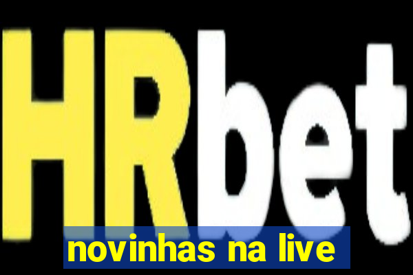 novinhas na live